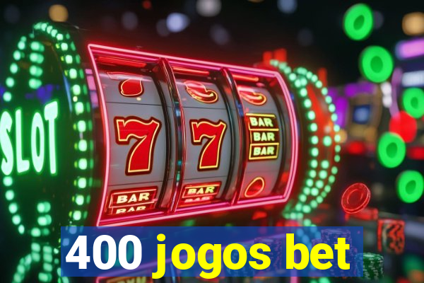 400 jogos bet